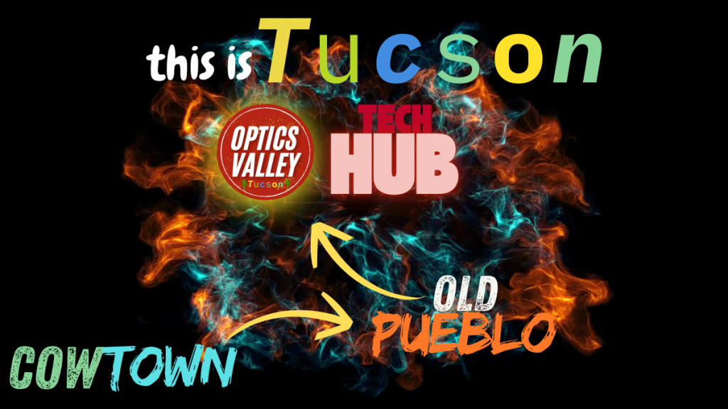 Tucson - from Cowtown to Old Pueblo to TechHub