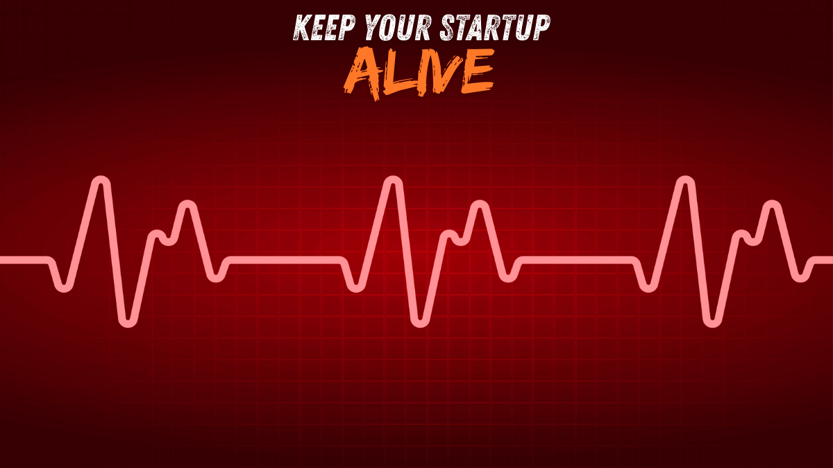 90% of the Startups Die on the Vine…